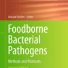 Foodborne Bacterial Pathogens
Methods and Protocols