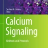 Calcium Signaling
Methods and Protocols