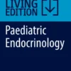 Paediatric Endocrinology-Management of Endocrine Disorders in Children and Adolescents