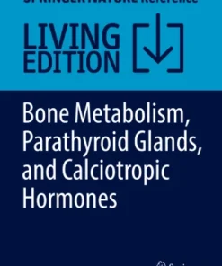 Bone Metabolism, Parathyroid Glands, and Calciotropic Hormones