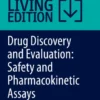 Drug Discovery and Evaluation: Safety and Pharmacokinetic Assays