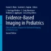 Evidence-Based Imaging in PediatricsrClinical Decision Support for Optimized Imaging in Pediatric Care