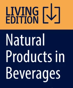 Natural Products in Beverages
Botany, Phytochemistry, Pharmacology and Processing