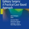 Epilepsy Surgery: A Practical Case-Based Approach