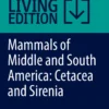 Mammals of Middle and South America: Cetacea and Sirenia