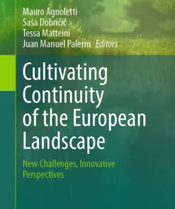 Cultivating Continuity of the European Landscape
New Challenges, Innovative Perspectives