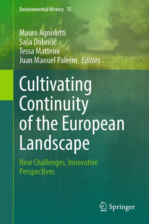 Cultivating Continuity of the European Landscape
New Challenges, Innovative Perspectives