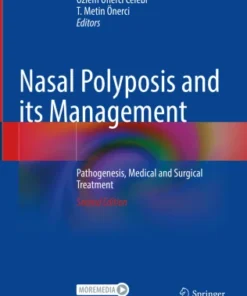 Nasal Polyposis and its Management
Pathogenesis, Medical and Surgical Treatment