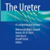 The Ureter
A Comprehensive Review