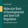 Molecular Basis of Developmental and Stem Cell Regulation
Classical Models Revised