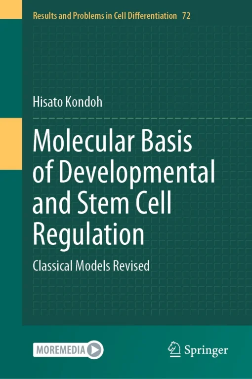 Molecular Basis of Developmental and Stem Cell Regulation
Classical Models Revised