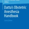 Datta’s Obstetric Anesthesia Handbook-