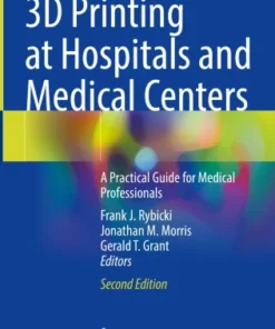 3D Printing at Hospitals and Medical Centers
A Practical Guide for Medical Professionals