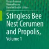 Stingless Bee Nest Cerumen and Propolis, Volume 1