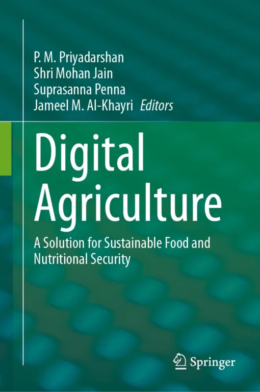 Digital Agriculture
A Solution for Sustainable Food and Nutritional Security