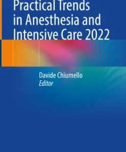 Practical Trends in Anesthesia and Intensive Care 2022