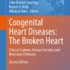 Congenital Heart Diseases: The Broken HeartrClinical Features, Human Genetics and Molecular Pathways