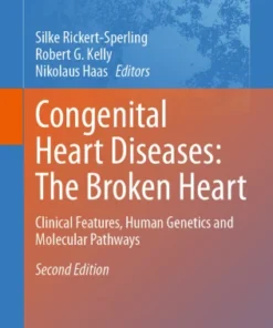 Congenital Heart Diseases: The Broken HeartrClinical Features, Human Genetics and Molecular Pathways