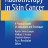 Radiotherapy in Skin Cancer
A Practical Guide on Indications and Techniques