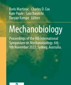 Mechanobiology
Proceedings of the 4th International Symposium on Mechanobiology. 6th – 9th November 2022. Sydney, Australia.