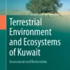 Terrestrial Environment and Ecosystems of Kuwait
Assessment and Restoration