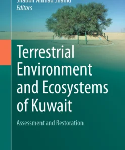 Terrestrial Environment and Ecosystems of Kuwait
Assessment and Restoration