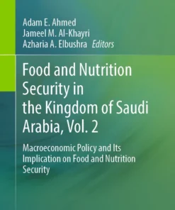 Food and Nutrition Security in the Kingdom of Saudi Arabia, Vol. 2
Macroeconomic Policy and Its Implication on Food and Nutrition Security