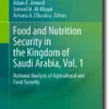 Food and Nutrition Security in the Kingdom of Saudi Arabia, Vol. 1
National Analysis of Agricultural and Food Security