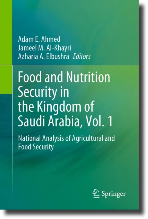 Food and Nutrition Security in the Kingdom of Saudi Arabia, Vol. 1
National Analysis of Agricultural and Food Security