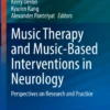 Music Therapy and Music-Based Interventions in NeurologyrPerspectives on Research and Practice