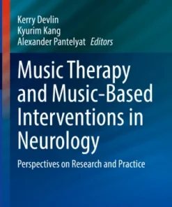 Music Therapy and Music-Based Interventions in NeurologyrPerspectives on Research and Practice