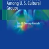 Perinatal Bereavement Rituals and Practices Among U. S. Cultural Groups-