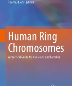 Human Ring Chromosomes
A Practical Guide for Clinicians and Families