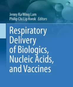 Respiratory Delivery of Biologics, Nucleic Acids, and Vaccines