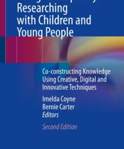 Being Participatory: Researching with Children and Young People
Co-constructing Knowledge Using Creative, Digital and Innovative Techniques