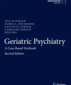 Geriatric Psychiatry
A Case-Based Textbook