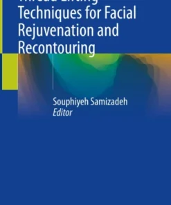 Thread Lifting Techniques for Facial Rejuvenation and Recontouring