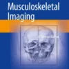 Musculoskeletal Imaging
A Survival Manual