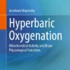 Hyperbaric Oxygenation
Mitochondrial Activity and Brain Physiological Functions