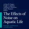 The Effects of Noise on Aquatic Life
Principles and Practical Considerations