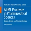 ADME Processes in Pharmaceutical Sciences
Dosage, Design, and Pharmacotherapy