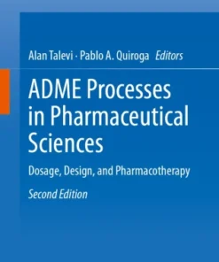 ADME Processes in Pharmaceutical Sciences
Dosage, Design, and Pharmacotherapy