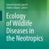 Ecology of Wildlife Diseases in the Neotropics