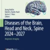 Diseases of the Brain, Head and Neck, Spine 2024-2027rDiagnostic Imaging