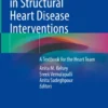 Cardiac Imaging in Structural Heart Disease Interventions
A Textbook for the Heart Team