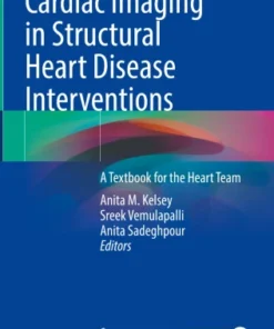 Cardiac Imaging in Structural Heart Disease Interventions
A Textbook for the Heart Team