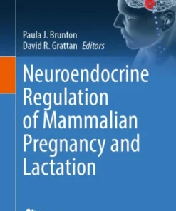 Neuroendocrine Regulation of Mammalian Pregnancy and Lactation