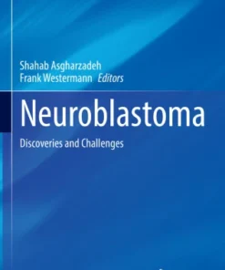 NeuroblastomarDiscoveries and Challenges