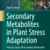 Secondary Metabolites in Plant Stress Adaptation
Analytic Space of Secondary Metabolites