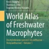 World Atlas of Freshwater Macrophytes
Dicotyledonous species I (Acanthaceae – Menyanthaceae) – Volume 1